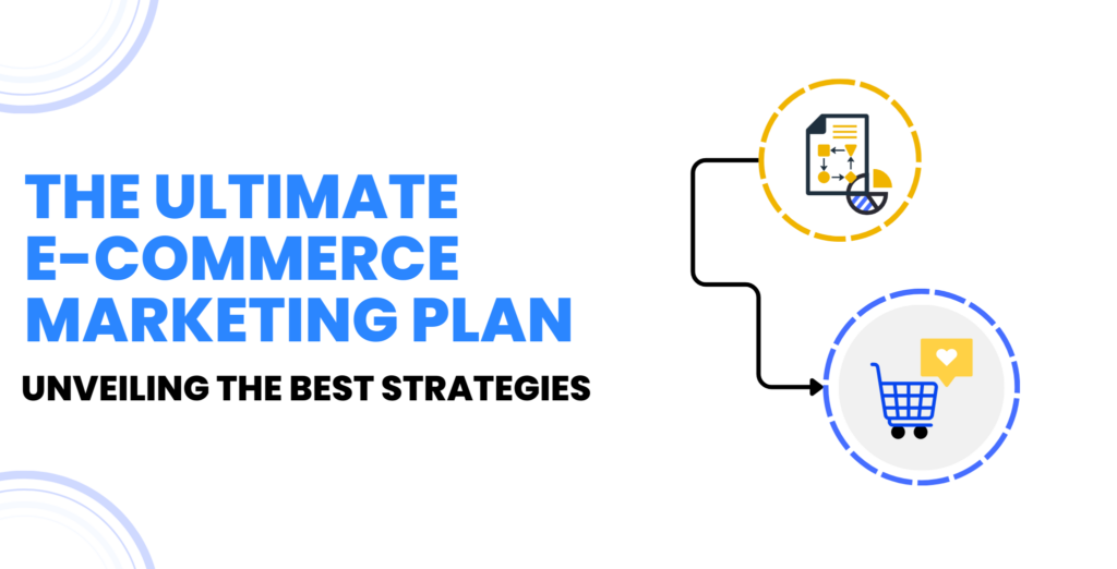 The Ultimate E-commerce Marketing Plan